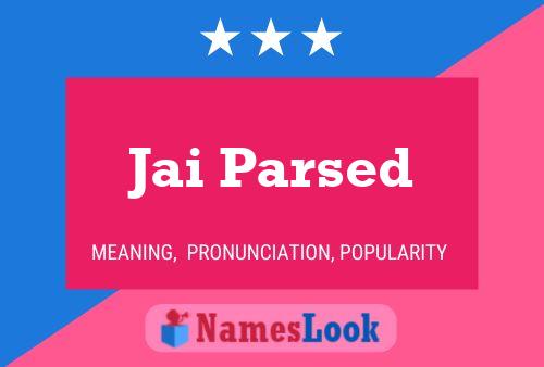 Jai Parsed Name Poster