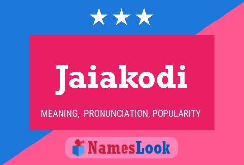 Jaiakodi Name Poster