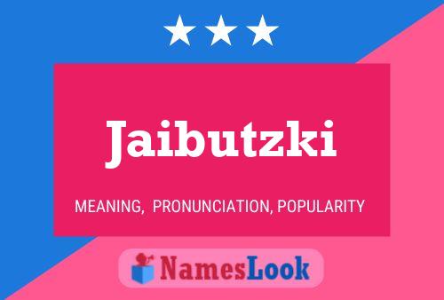 Jaibutzki Name Poster