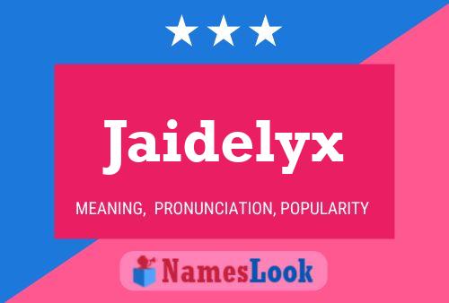 Jaidelyx Name Poster