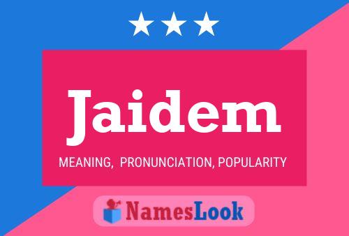 Jaidem Name Poster