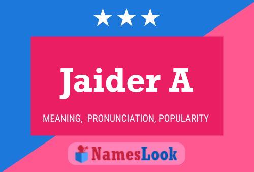 Jaider A Name Poster