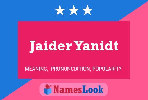 Jaider Yanidt Name Poster