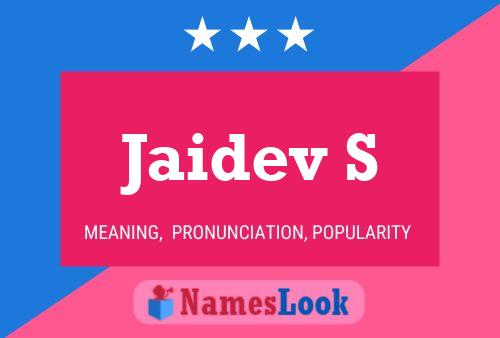 Jaidev S Name Poster