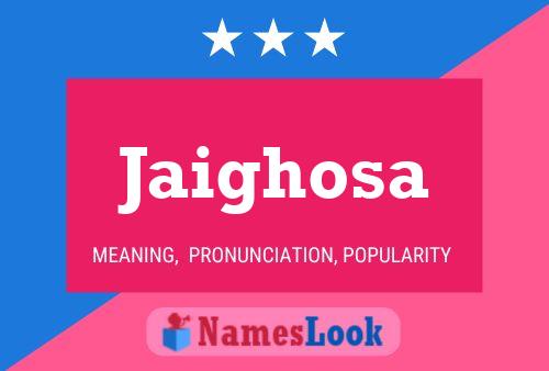 Jaighosa Name Poster