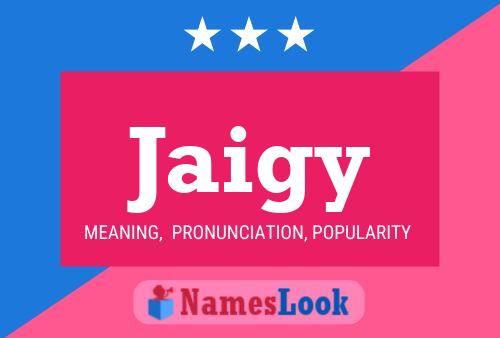 Jaigy Name Poster