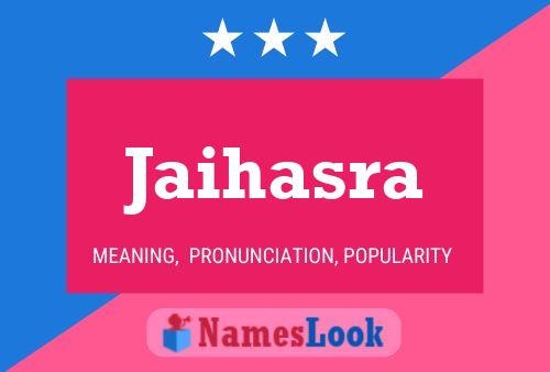 Jaihasra Name Poster