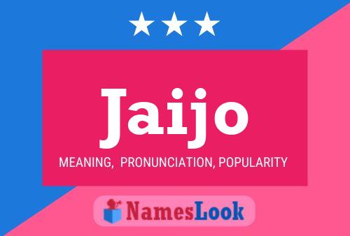 Jaijo Name Poster