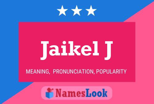 Jaikel J Name Poster