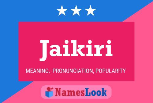 Jaikiri Name Poster