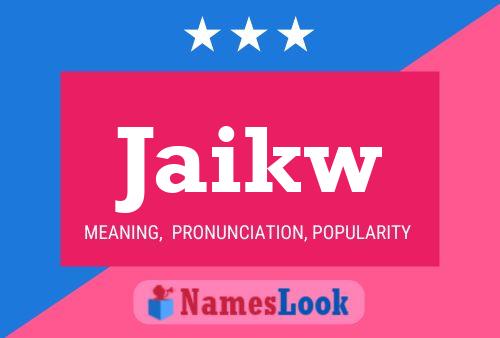 Jaikw Name Poster