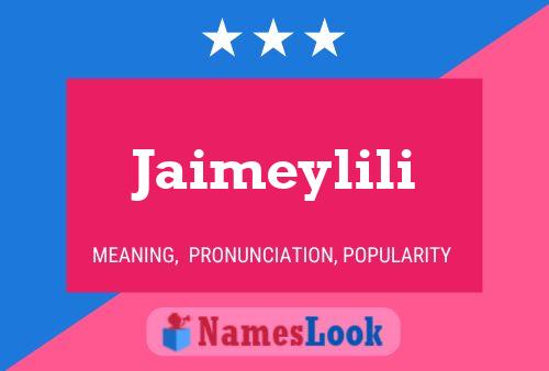 Jaimeylili Name Poster