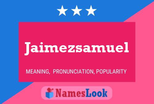 Jaimezsamuel Name Poster