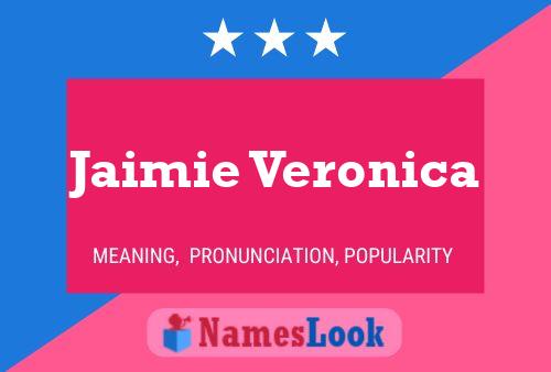 Jaimie Veronica Name Poster