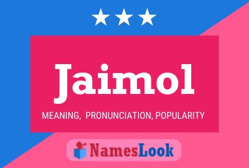 Jaimol Name Poster