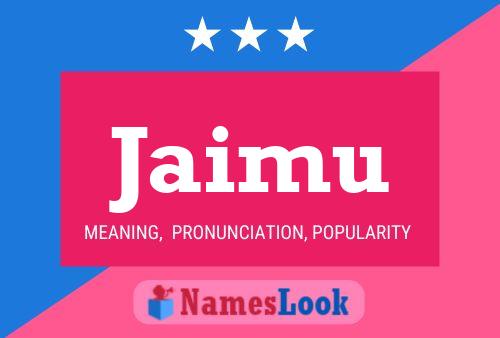 Jaimu Name Poster