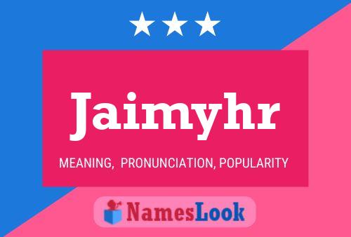 Jaimyhr Name Poster