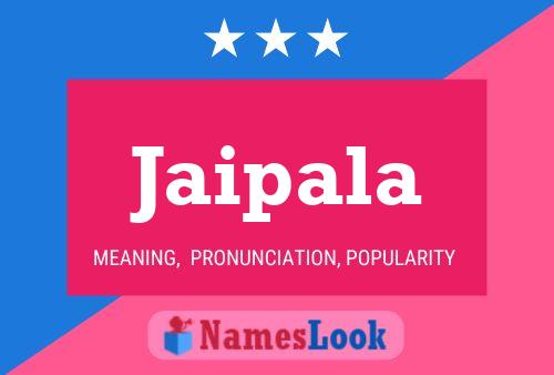 Jaipala Name Poster