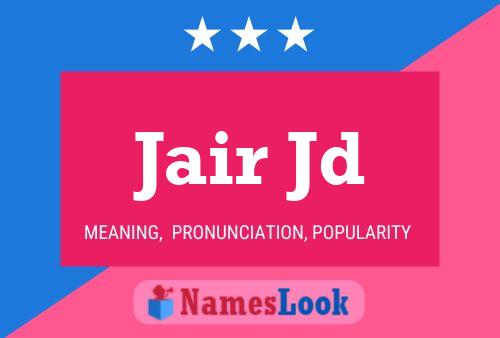 Jair Jd Name Poster