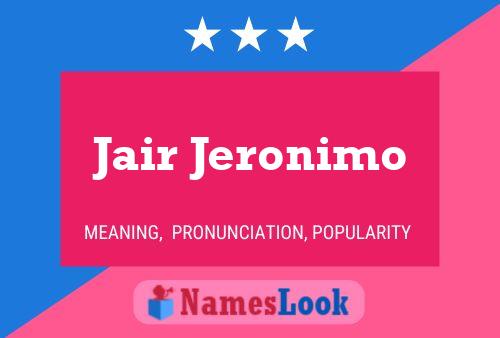 Jair Jeronimo Name Poster