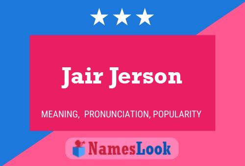 Jair Jerson Name Poster