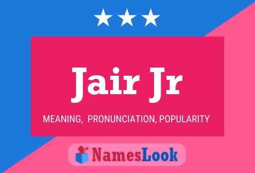 Jair Jr Name Poster