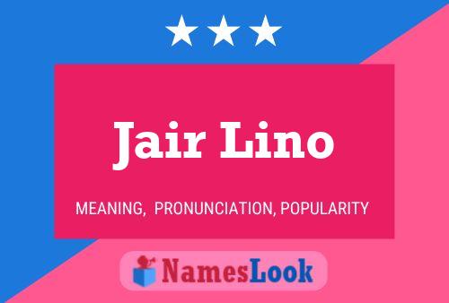 Jair Lino Name Poster