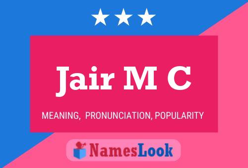 Jair M C Name Poster