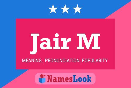 Jair M Name Poster