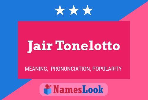 Jair Tonelotto Name Poster