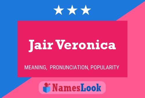 Jair Veronica Name Poster