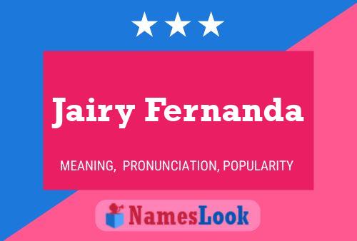 Jairy Fernanda Name Poster