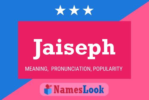 Jaiseph Name Poster