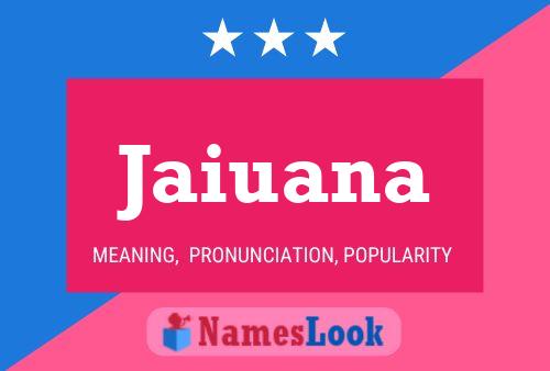 Jaiuana Name Poster