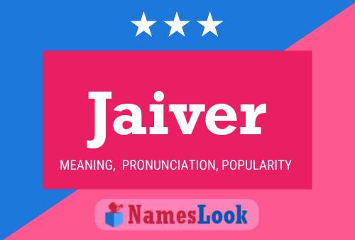 Jaiver Name Poster