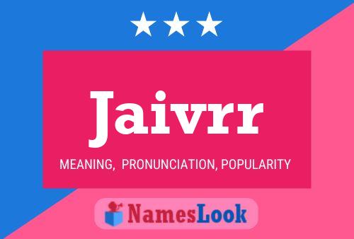 Jaivrr Name Poster