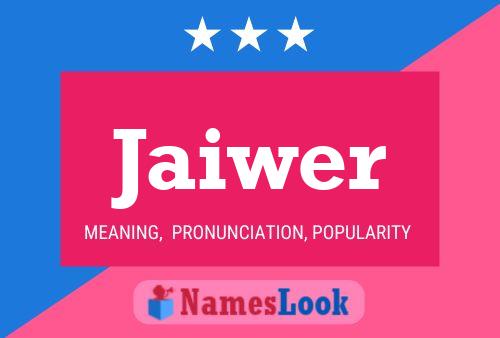 Jaiwer Name Poster