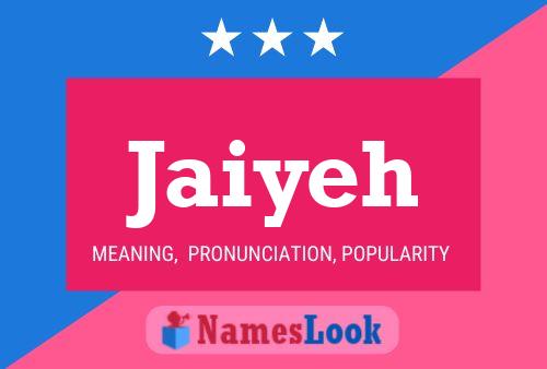 Jaiyeh Name Poster