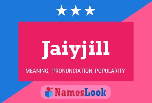 Jaiyjill Name Poster