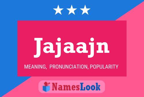 Jajaajn Name Poster