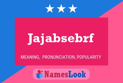 Jajabsebrf Name Poster