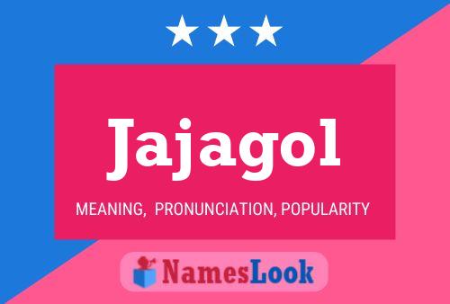 Jajagol Name Poster