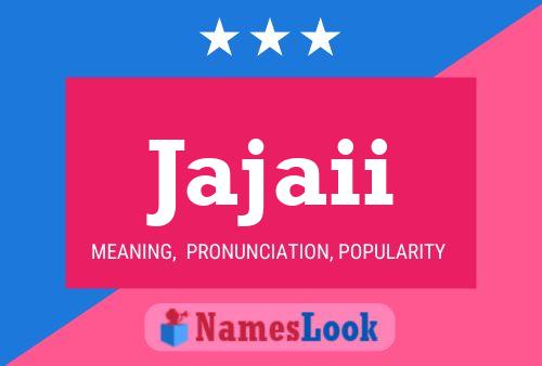 Jajaii Name Poster