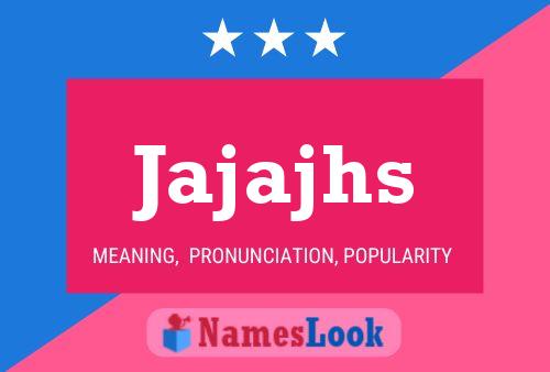 Jajajhs Name Poster