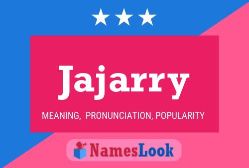 Jajarry Name Poster