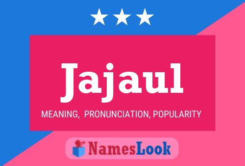 Jajaul Name Poster