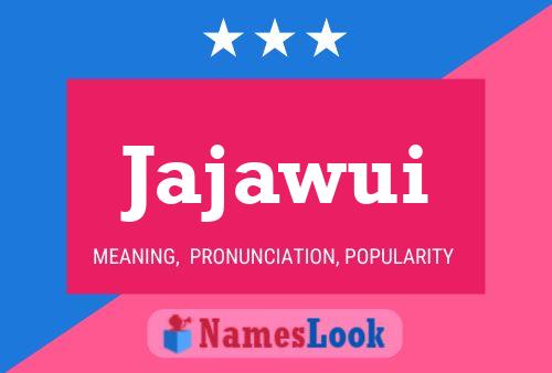 Jajawui Name Poster