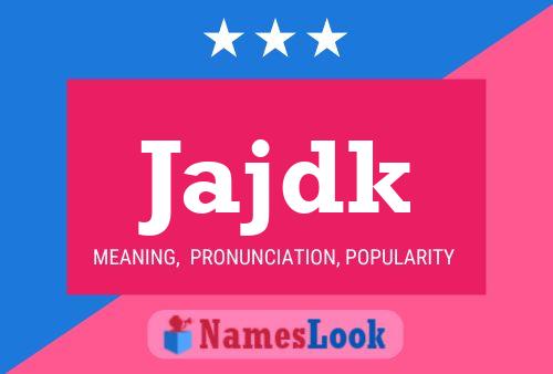 Jajdk Name Poster