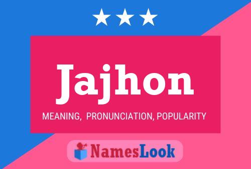 Jajhon Name Poster