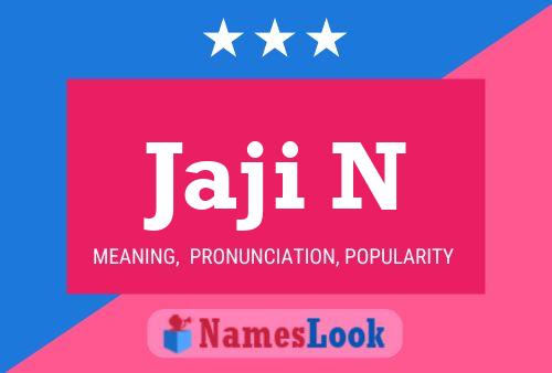 Jaji N Name Poster